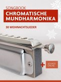 Chromatische Mundharmonika Songbook - 30 Weihnachtslieder (eBook, ePUB)