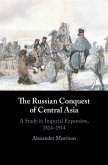 Russian Conquest of Central Asia (eBook, ePUB)