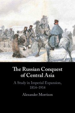 Russian Conquest of Central Asia (eBook, ePUB) - Morrison, Alexander