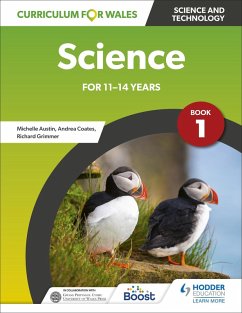 Curriculum for Wales: Science for 11-14 years: Pupil Book 1 (eBook, ePUB) - Grimmer, Richard; Austin, Michelle; Coates, Andrea; Matthews, Mark; Broadley, Simon; Johnston, David; Lewis, James