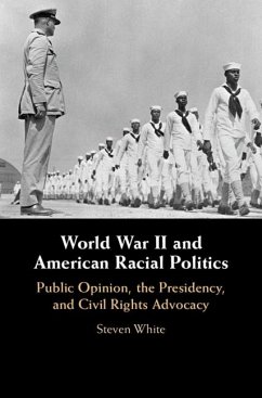 World War II and American Racial Politics (eBook, ePUB) - White, Steven
