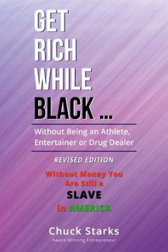GET RICH WHILE BLACK ... (eBook, ePUB) - Starks, Chuck
