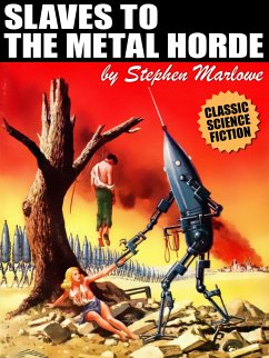 Slaves to the Metal Horde (eBook, ePUB)