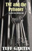 TNT and the Prisoner (6ixes, #3) (eBook, ePUB)
