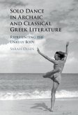 Solo Dance in Archaic and Classical Greek Literature (eBook, ePUB)
