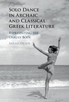 Solo Dance in Archaic and Classical Greek Literature (eBook, ePUB) - Olsen, Sarah
