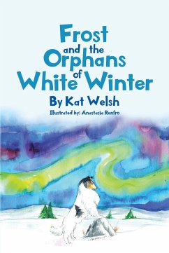 Frost and the Orphans of White Winter (eBook, ePUB) - Welsh, Kat