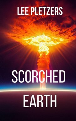 Scorched Earth (eBook, ePUB) - Pletzers, Lee