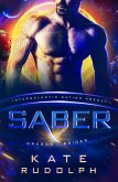 Saber: Intergalactic Dating Agency (Dragon Brides, #3) (eBook, ePUB)