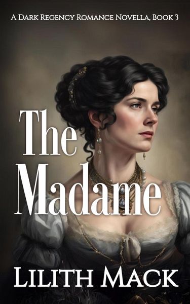 The Madame: A Dark Regency Romance (The Master and Marguerite, #3) (eBook, ePUB)