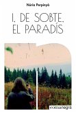 I, de sobte, el paradís (eBook, ePUB)