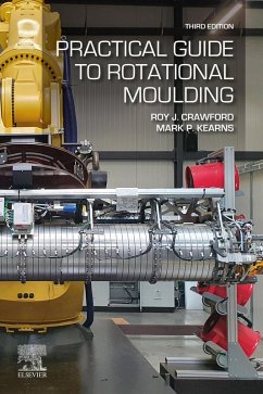 Practical Guide to Rotational Moulding (eBook, ePUB) - Crawford, Roy J; Kearns, Mark P