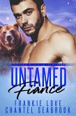 Untamed Fiance (Mountain Men of Bear Valley Book 4) (eBook, ePUB)