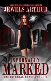 Infernally Marked (The Infernal Blade, #0.5) (eBook, ePUB) Infernally Marked (The Infernal Blade, #0.5) (eBook, ePUB)