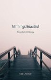 All Things Beautiful (eBook, ePUB)