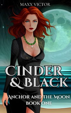 Cinder and Black (Anchor and the Moon, #1) (eBook, ePUB) - Victor, Maxx