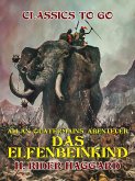 Allan Quatermains Abenteuer Das Elfenbeinkind (eBook, ePUB)