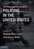 Cambridge Handbook of Policing in the United States (eBook, ePUB)