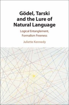 Godel, Tarski and the Lure of Natural Language (eBook, ePUB) - Kennedy, Juliette