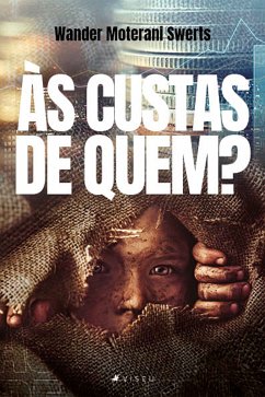 Às custas de quem? (eBook, ePUB) - Swerts, Wander Moterani