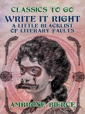 Write It Right, A Little Blacklist of Literary Faults (eBook, ePUB)
