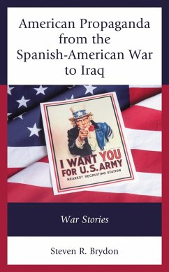 American Propaganda from the Spanish-American War to Iraq (eBook, ePUB) Cover American Propaganda from the Spanish-American War to Iraq (eBook, ePUB)