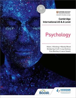Cambridge International AS & A Level Psychology (eBook, ePUB) - Kitching, Helen J.; Wood, Mandy; Croft, Kimberley; Holmes, Lisa; Bentley, Evie; Swash, Laura