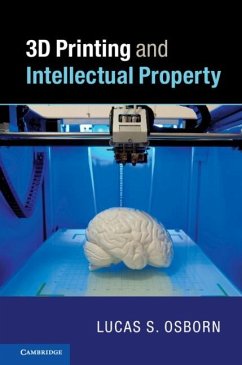 3D Printing and Intellectual Property (eBook, ePUB) - Osborn, Lucas S.