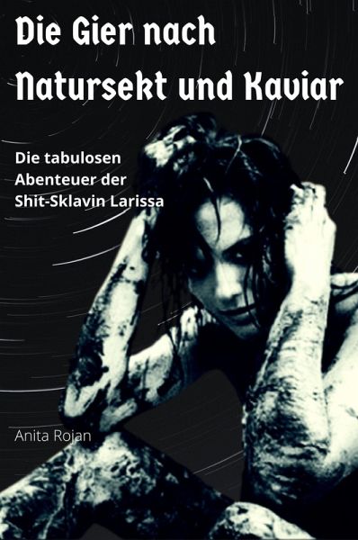 Die Gier nach Natursekt und Kaviar (eBook, ePUB) Die Gier nach Natursekt und Kaviar (eBook, ePUB)