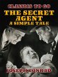 The Secret Agent A Simple Tale (eBook,... - Bild 1