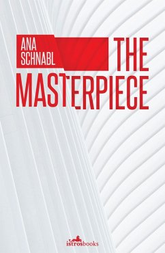 The Masterpiece (eBook, ePUB) - Schnabl, Ana