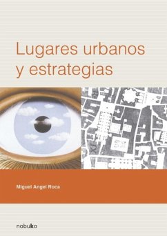 Lugares urbanos y estrategias (eBook, PDF) - Roca, Miguel Angel