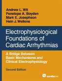 Electrophysiological Foundations of Cardiac Arrhythmias, Second Edition (eBook, PDF)
