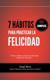 7 hábitos simples para practicar la Felicidad (eBook, ePUB)