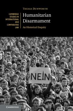 Humanitarian Disarmament (eBook, ePUB) - Dunworth, Treasa