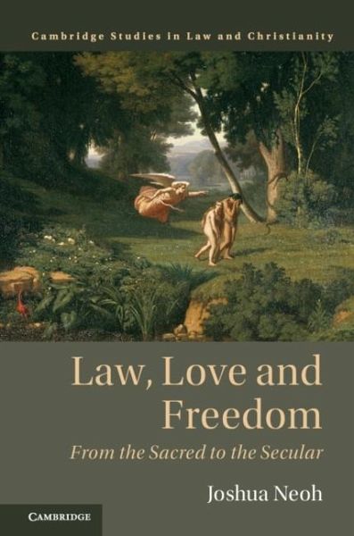 Law, Love and Freedom (eBook, ePUB) Law, Love and Freedom (eBook, ePUB)