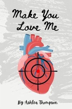 Make You Love Me (eBook, ePUB) - Thompson, Ashlea