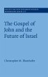 Gospel of John and the Future of Israel... - Bild 1