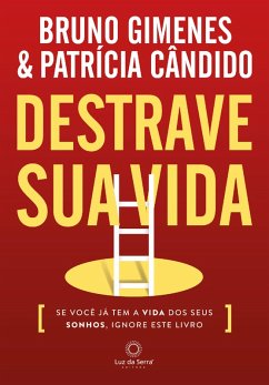 Destrave sua Vida (eBook, ePUB) - Gimenes, Bruno; Cândido, Patrícia