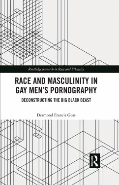 Race and Masculinity in Gay Men's Pornography (eBook, PDF) - Goss, Desmond Francis