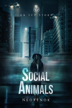 Social Animals (An SCP Story) (eBook, ePUB) - Neoxenok, Neoxenok