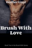 Brush With Love (Brush with...Series, #2) (eBook, ePUB)