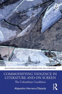 Commodifying Violence in Literature and on Screen (eBook, PDF) - Herrero-Olaizola, Alejandro