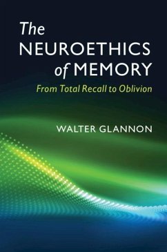 Neuroethics of Memory (eBook, ePUB) - Glannon, Walter