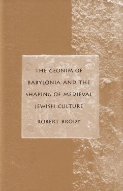 The Geonim of Babylonia and the Shaping of Medieval Jewish Culture (eBook, PDF) - Smith, Quentin
