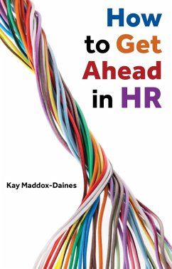 How to Get Ahead in HR (eBook, ePUB) - Maddox-Daines, Kay