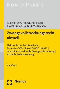 Zwangsvollstreckungsrecht aktuell (eBook, PDF) - Seibel, Mark; Fechter, Maria; Fischer, Nikolaj; Harbeck, Nils; Kawell, Holger; Mroß, Stefan; Salten, Uwe; Wiedemann, Denise