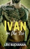 Ivan: on the ice (Boston Bay Vikings, #7) (eBook, ePUB)