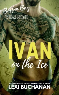 Ivan: on the ice (Boston Bay Vikings, #7) (eBook, ePUB) - Buchanan, Lexi