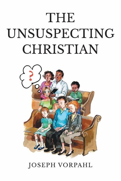 The Unsuspecting Christian (eBook, ePUB) The Unsuspecting Christian (eBook, ePUB)